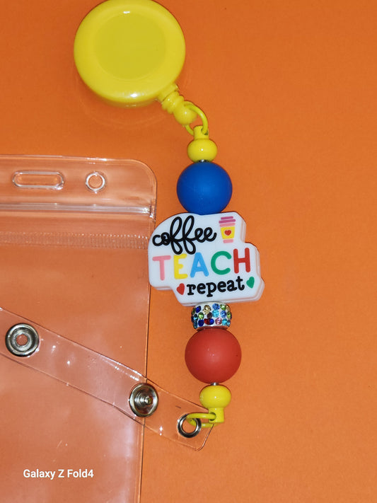 Coffee,  Teach... Repeat Badge Reel Clip