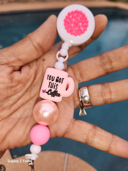 You Got This,  love Coffee Badge Reel Clip